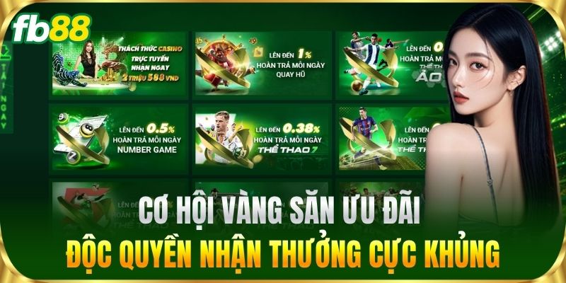 Khuyến Mãi 1 Cơ hội vàng săn ưu đãi độc quyền nhận thưởng cực khủng