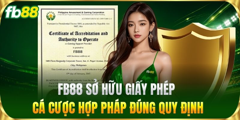 Trang Chủ 11 FB88 sở hữu giấy phép cá cược hợp pháp đúng quy định