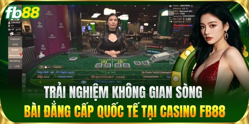 Trải nghiệm không gian sòng bài đẳng cấp quốc tế tại Casino