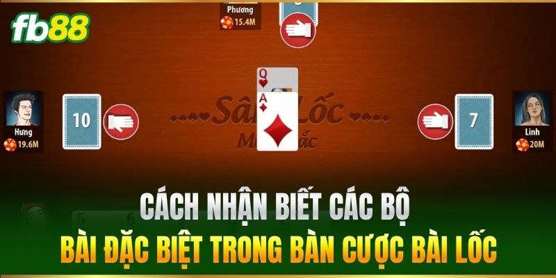 Bài Lốc Đổi Thưởng FB88 - Tuyệt Chiêu Thắng Đậm Nhất 2 Cách nhận biết các bộ bài đặc biệt trong bàn cược Bài Lốc