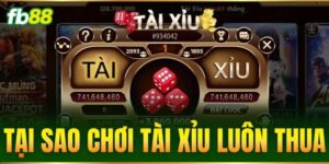tai sao choi tai xiu luon thua
